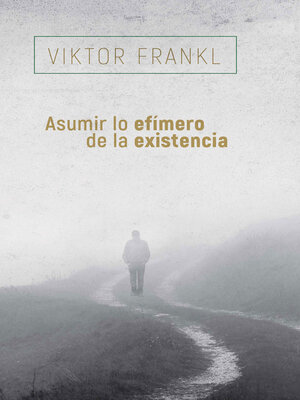 cover image of Asumir lo efímero de la existencia